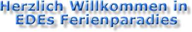 EDEs Ferienparadies